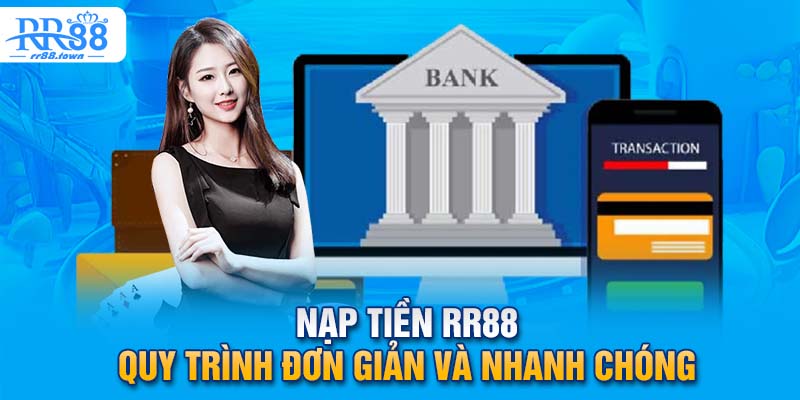 Hướng dẫn cách nạp tiền tại RR88