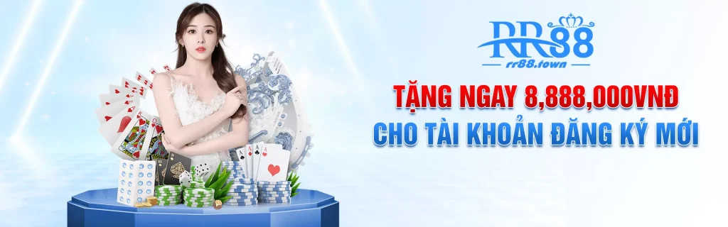 TẶNG NGAY 8,888,000VNĐ CHO TÀI KHOẢN ĐĂNG KÝ MỚI