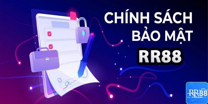 Giới thiệu chính sách bảo mật của RR88