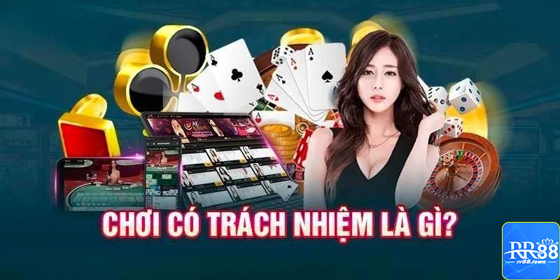 Chơi có trách nhiệm là gì