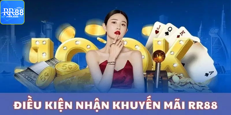 Điều khoản và điều kiện trong chương trình khuyến mãi RR88