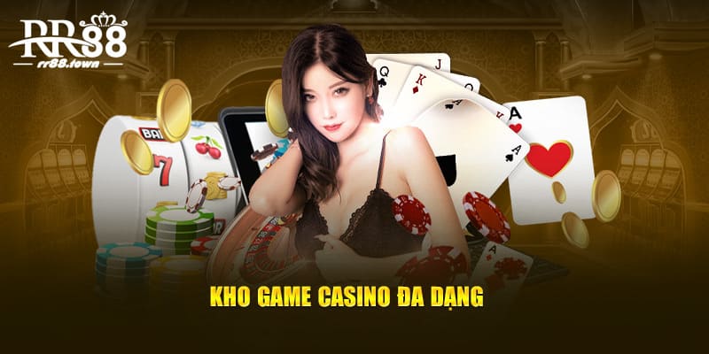 Kho game casino đa dạng